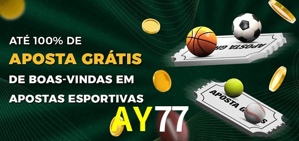 AY77 Ate 100% de Aposta Gratis